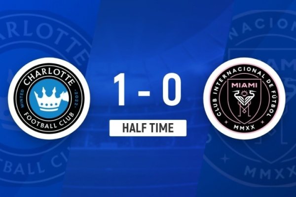 Halftime - Miami International 0-1 Charlotte Messi made a point + spoon penalty kick saved